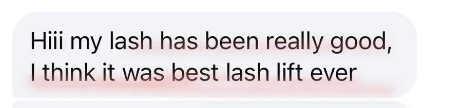 Client message calling it the best lash lift ever
